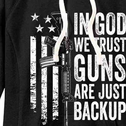 In God We Trust Guns Are Just Backup Usa Pro Gun Christian Women's Fleece Hoodie