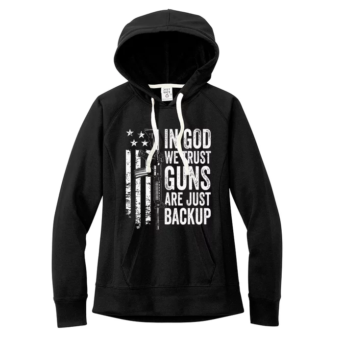 In God We Trust Guns Are Just Backup Usa Pro Gun Christian Women's Fleece Hoodie