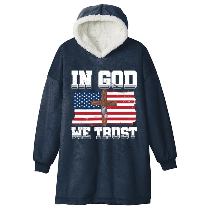 In God We Trust American Flag Jesus Faith Holy Cross Meaningful Gift Hooded Wearable Blanket