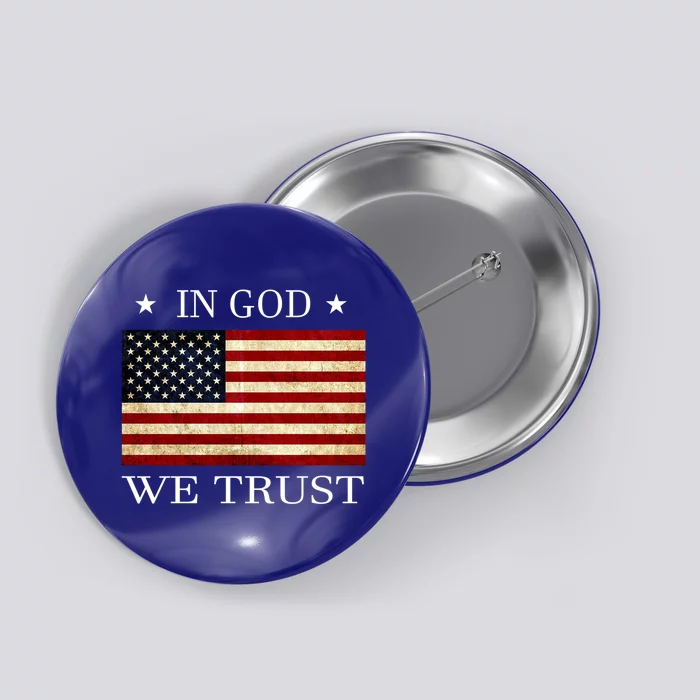 In God We Trust American Flag Patriotic Funny Gift Button