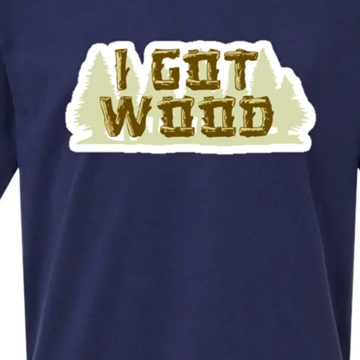 I Got Wood Sueded Cloud Jersey T-Shirt