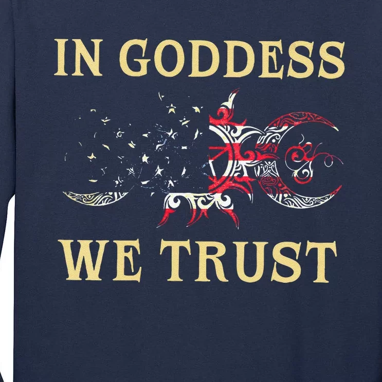 In Goddess We Trust Tall Long Sleeve T-Shirt