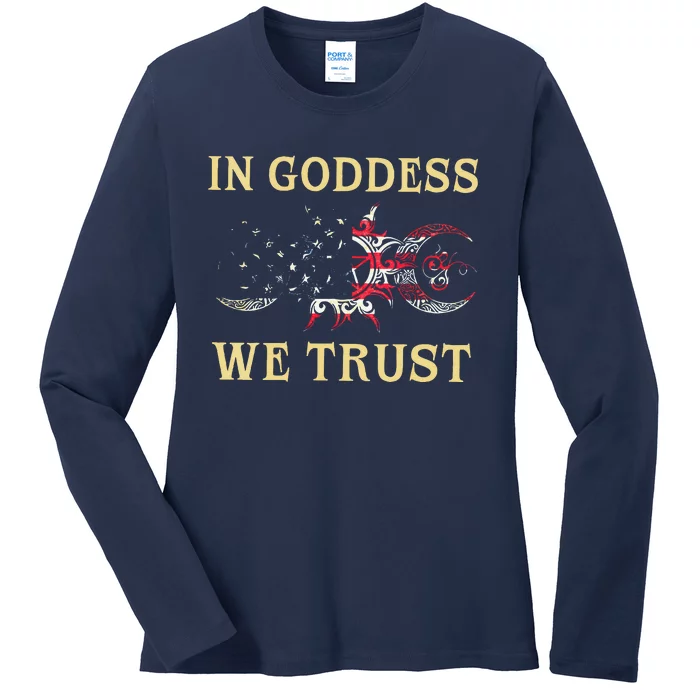 In Goddess We Trust Ladies Long Sleeve Shirt