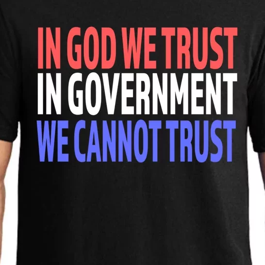 In God We Trust In Governt We Cannot Trust Gift Pajama Set