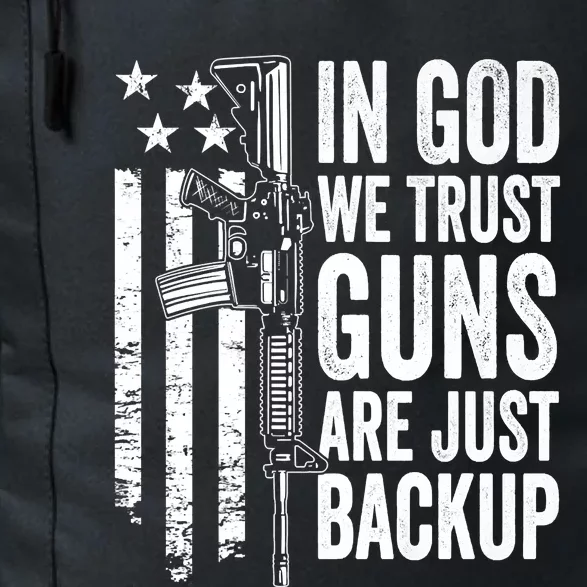 In God We Trust Guns Are Just Backup USA Pro Gun Christian Daily Commute Backpack