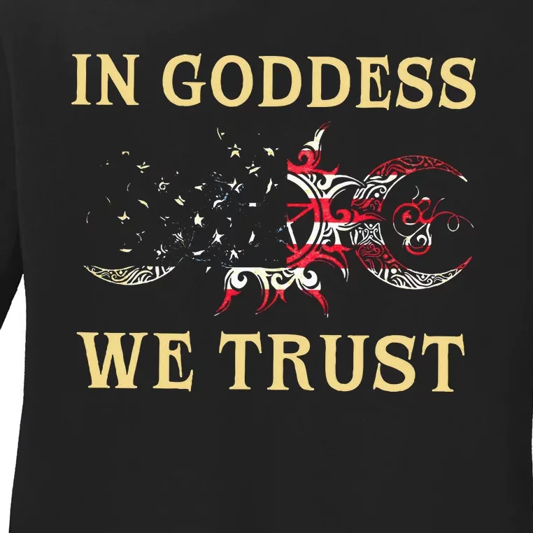 In Goddess We Trust Ladies Long Sleeve Shirt