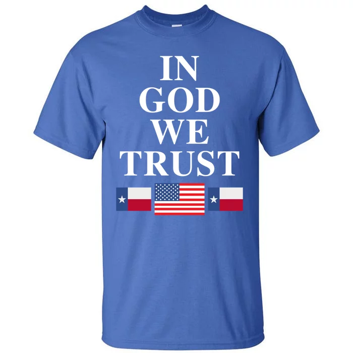 In God We Trust Texas Schools American Flag Texas Usa Gift Tall T-Shirt