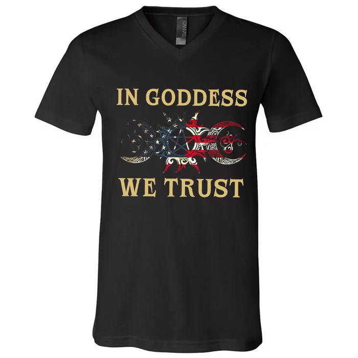 In Goddess We Trust V-Neck T-Shirt