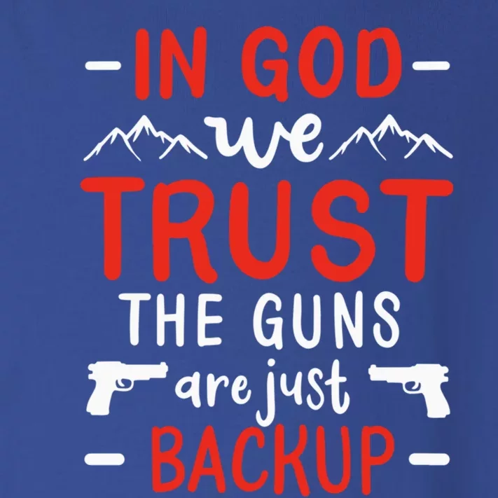 In God We Trust The Guns Are Just Backup Gun Enthusiast Gift Cool Gift Toddler Long Sleeve Shirt