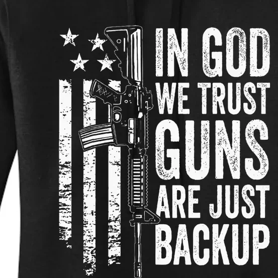 In God We Trust Guns Are Just Backup Usa Pro Gun Christian Women's Pullover Hoodie