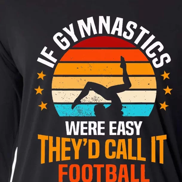 If Gymnastics Were Easy TheyD Call It Football Gymnast Cooling Performance Long Sleeve Crew