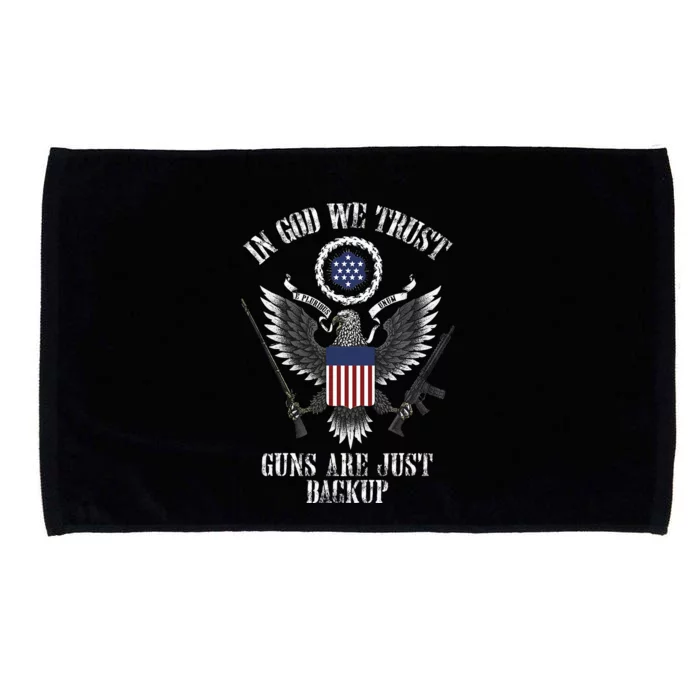 In God We Trust Guns Are Just Backup Microfiber Hand Towel