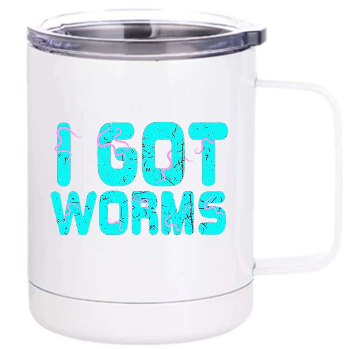 I Got Worms Funny Fishing Sayings Gift Front & Back 12oz Stainless Steel Tumbler Cup