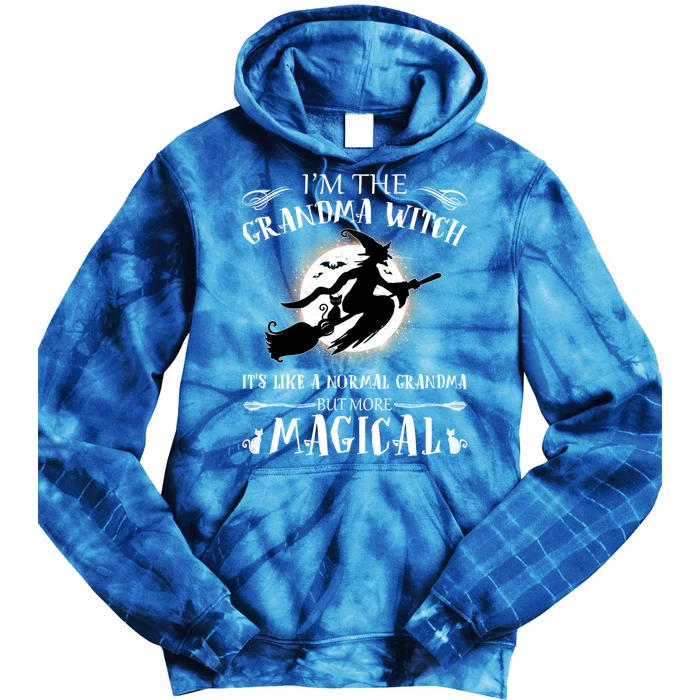 IM Grandma Witch Like A Normal Grandma But More Magical Cool Gift Tie Dye Hoodie