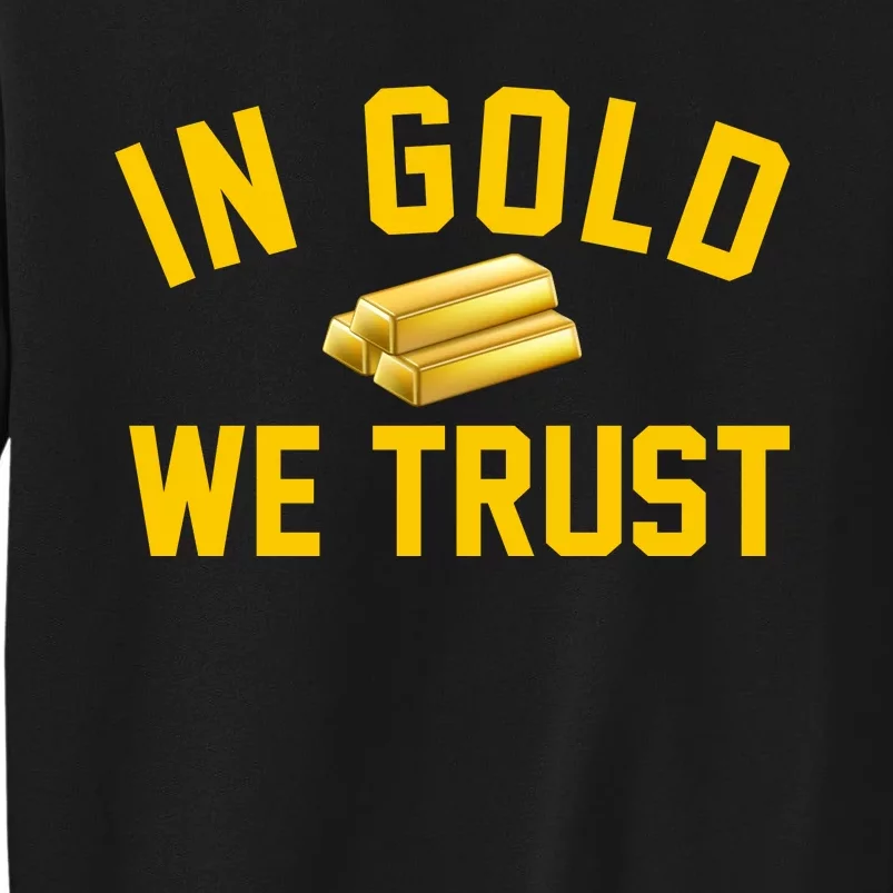 In Gold We Trust Sweatshirt