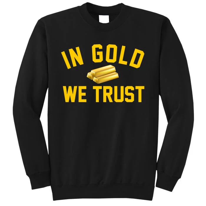 In Gold We Trust Sweatshirt