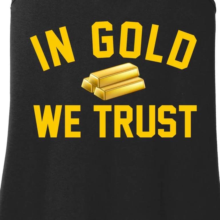 In Gold We Trust Ladies Essential Tank