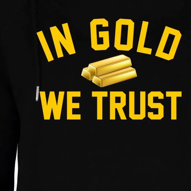 In Gold We Trust Womens Funnel Neck Pullover Hood