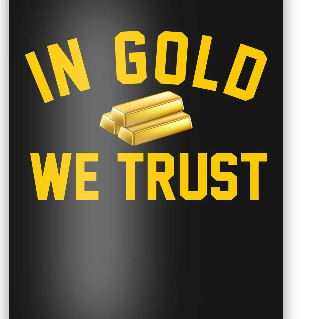 In Gold We Trust Poster