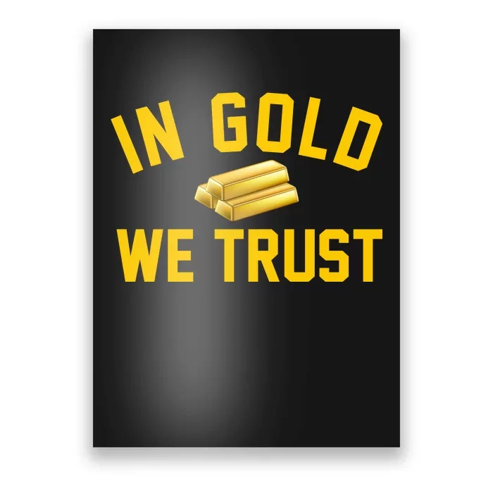 In Gold We Trust Poster