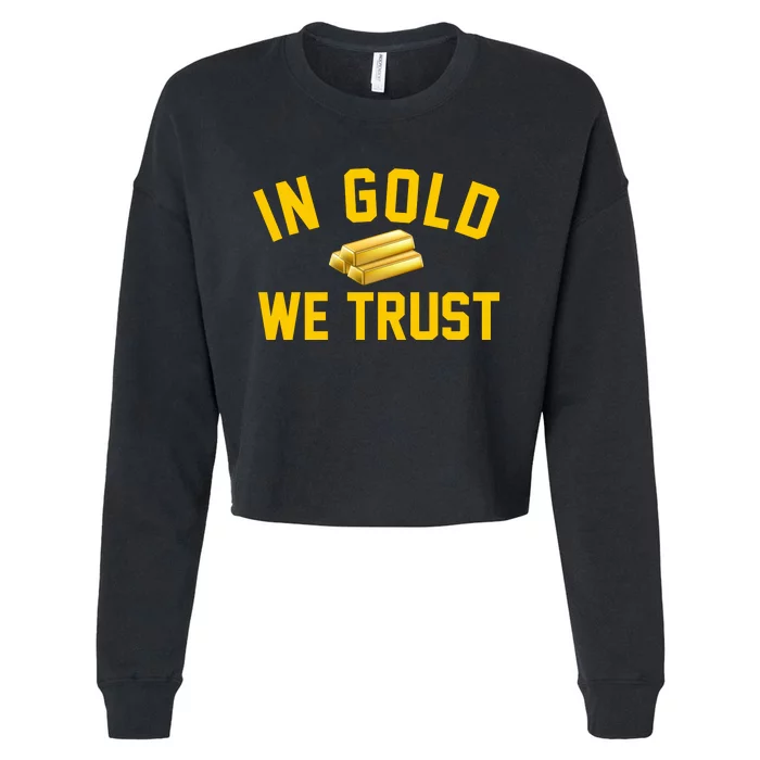 In Gold We Trust Cropped Pullover Crew