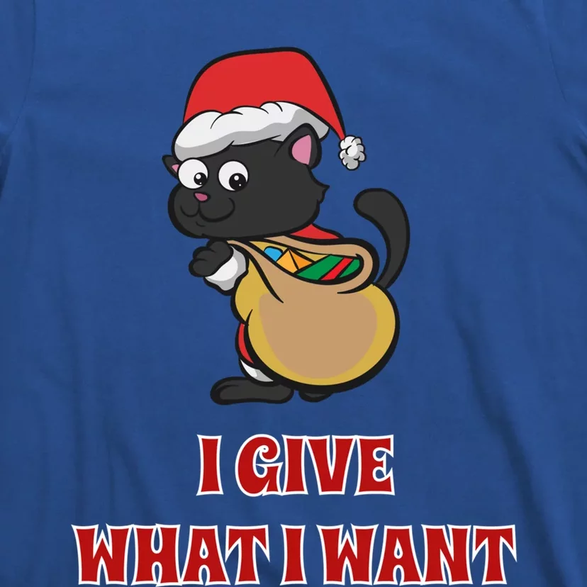 I Give What I Want Santa Cat Christmas Cheer Gift T-Shirt