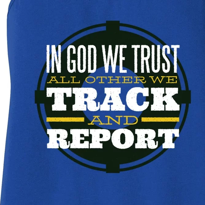 In God We Trust All Other We Track And Report Veterans Day Cute Gift Women's Racerback Tank