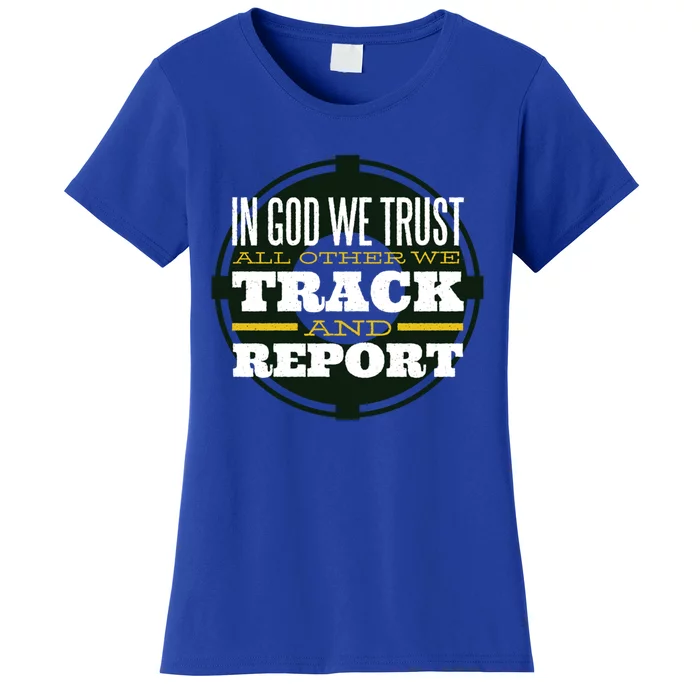 In God We Trust All Other We Track And Report Veterans Day Cute Gift Women's T-Shirt