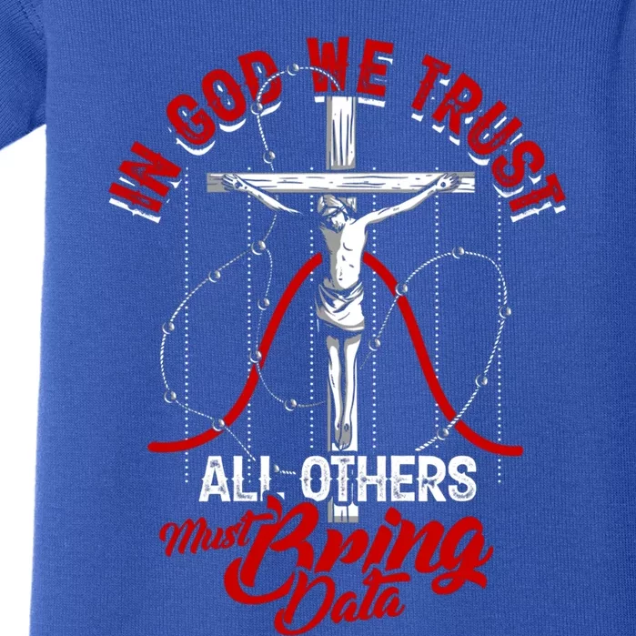 In God We Trust All Others Must Bring Data Gift Computer Data Gift Baby Bodysuit