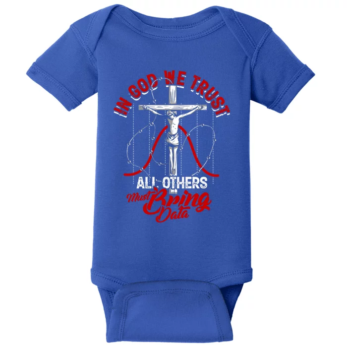 In God We Trust All Others Must Bring Data Gift Computer Data Gift Baby Bodysuit