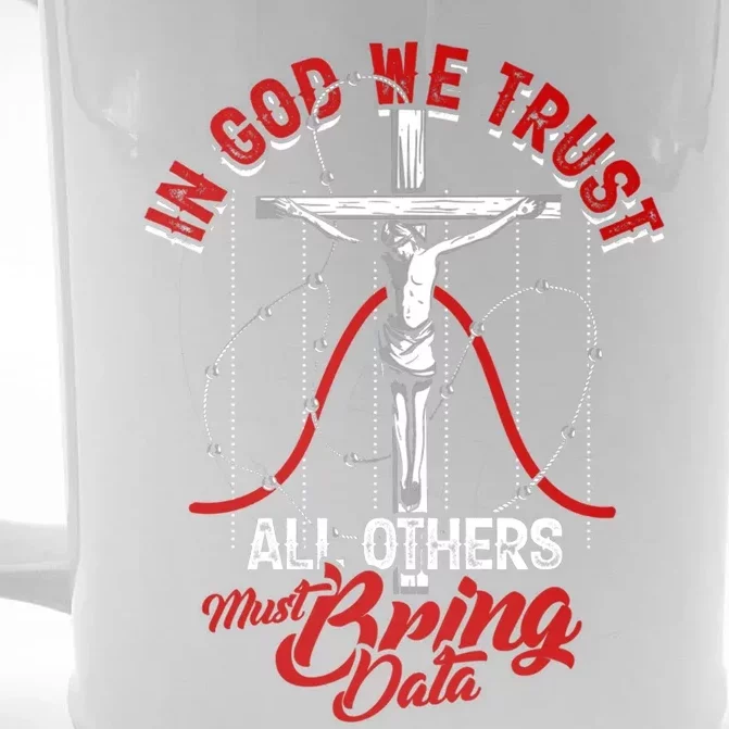 In God We Trust All Others Must Bring Data Gift Computer Data Gift Front & Back Beer Stein