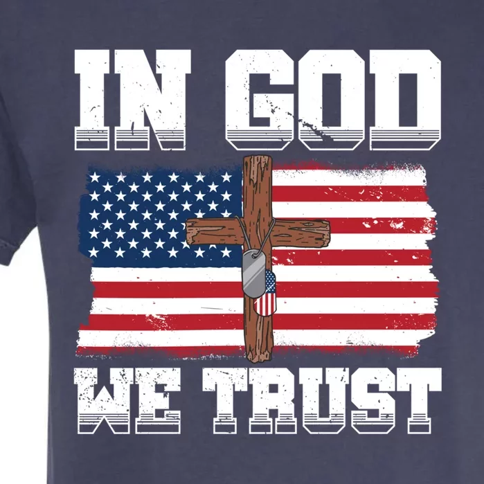 In God We Trust American Flag Jesus Faith Holy Cross Meaningful Gift Garment-Dyed Heavyweight T-Shirt