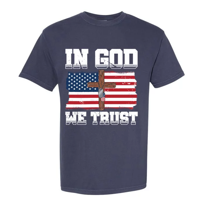 In God We Trust American Flag Jesus Faith Holy Cross Meaningful Gift Garment-Dyed Heavyweight T-Shirt