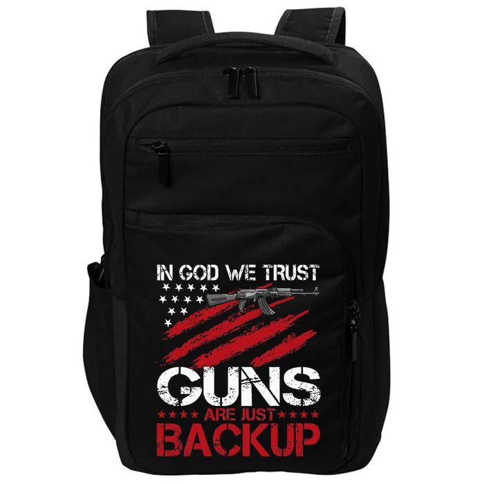 In God We Trust Guns Are Just Backup Patriotic Impact Tech Backpack