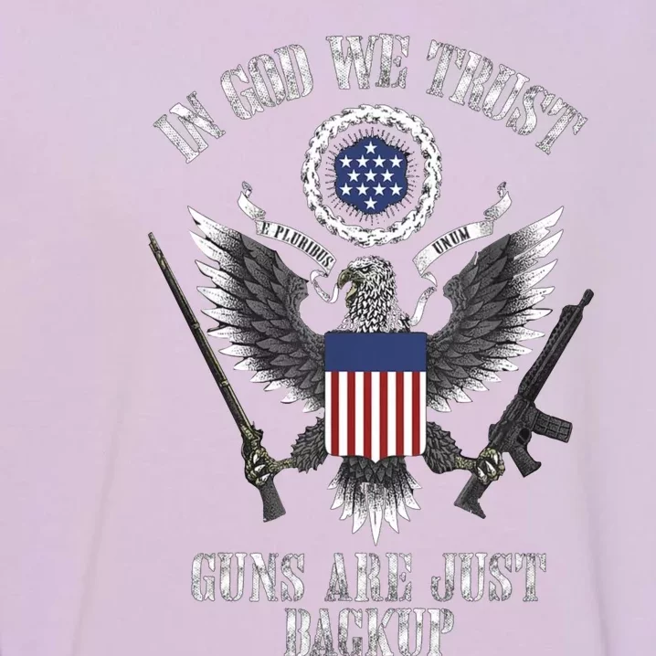 In God We Trust Guns Are Just Backup Garment-Dyed Sweatshirt