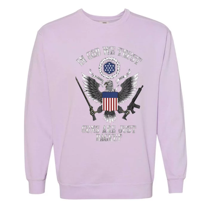 In God We Trust Guns Are Just Backup Garment-Dyed Sweatshirt