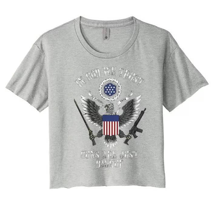 In God We Trust Guns Are Just Backup Women's Crop Top Tee