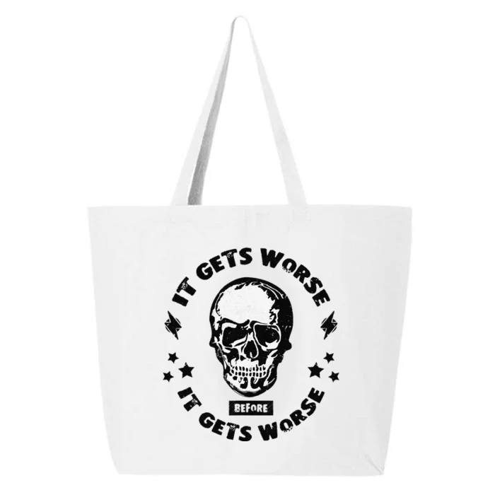 It Gets Worse Before It Gets Worse Prepper Survivalist Skull 25L Jumbo Tote