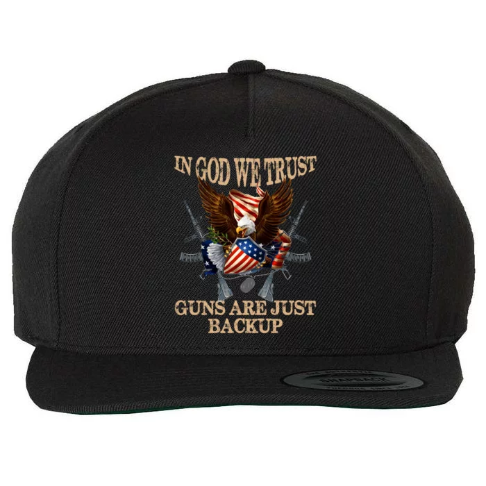 In God We Trust The Guns Are Just Backup Christian Veteran Gift Wool Snapback Cap