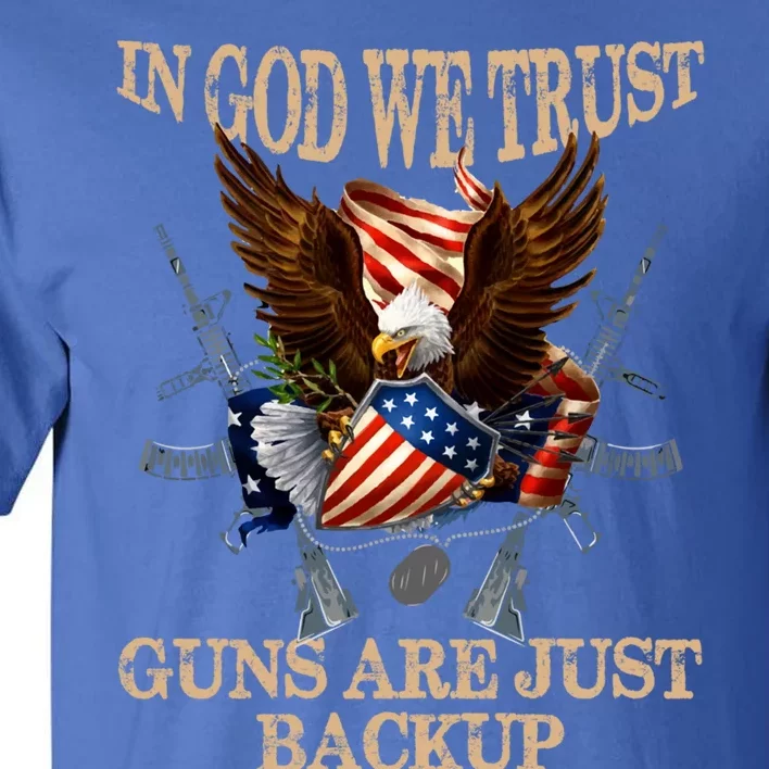 In God We Trust The Guns Are Just Backup Christian Veteran Gift Tall T-Shirt