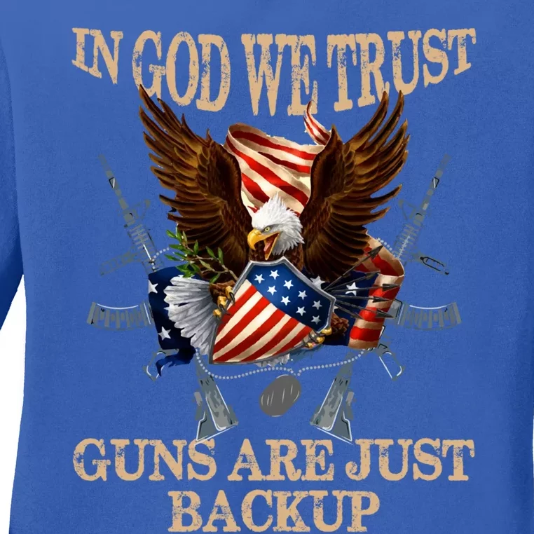 In God We Trust The Guns Are Just Backup Christian Veteran Gift Ladies Long Sleeve Shirt