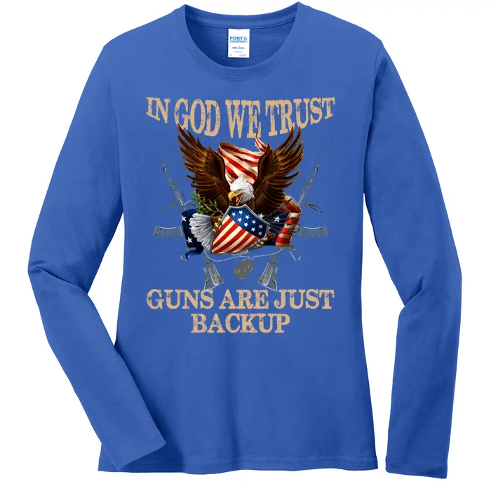 In God We Trust The Guns Are Just Backup Christian Veteran Gift Ladies Long Sleeve Shirt