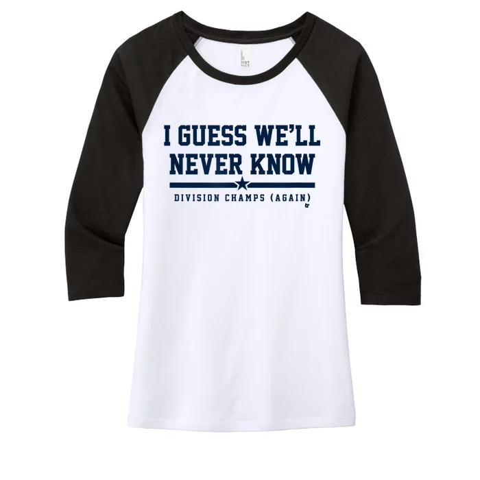 I Guess WeLl Never Know Houston Baseball Women's Tri-Blend 3/4-Sleeve Raglan Shirt