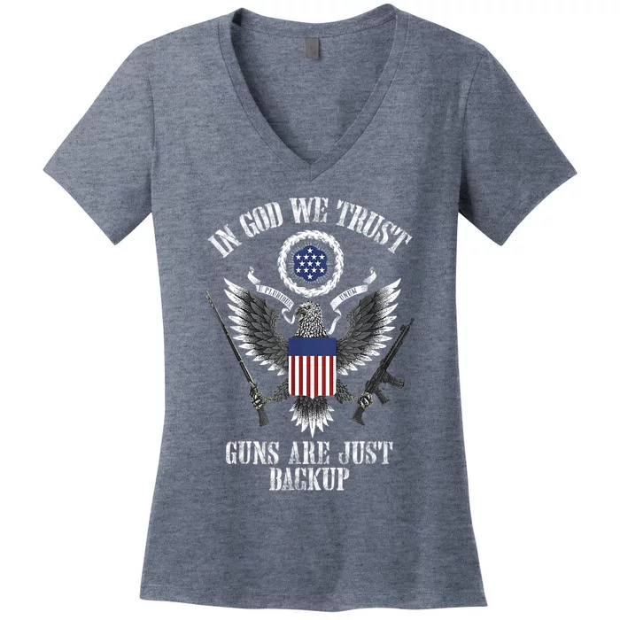 In God We Trust Guns Are Just Backup Women's V-Neck T-Shirt