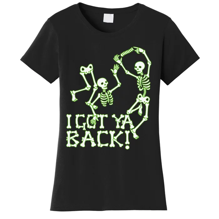 I Got Ya Back Skeleton Glowing In The Dark Women's T-Shirt