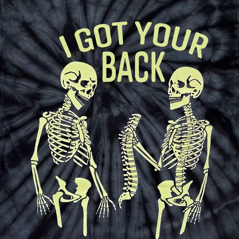 I Got Your Back Halloween Skeleton Skull Sarcastic Tie-Dye T-Shirt