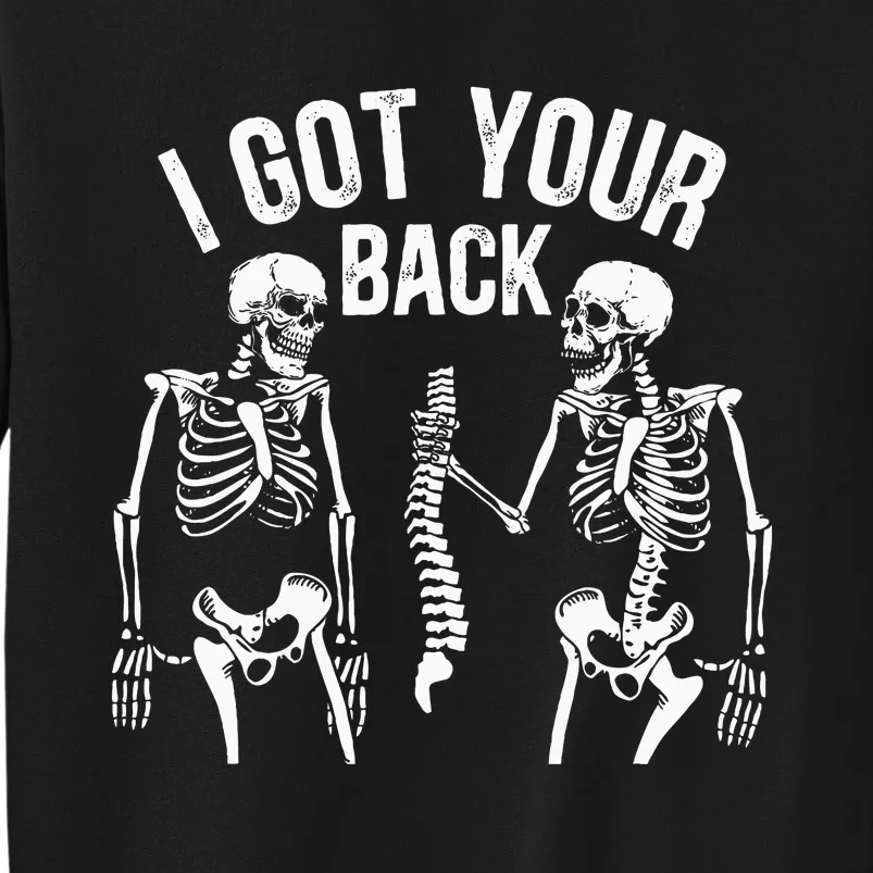 I Got Your Back Funny Skeleton Spine Halloween Costume Sweatshirt