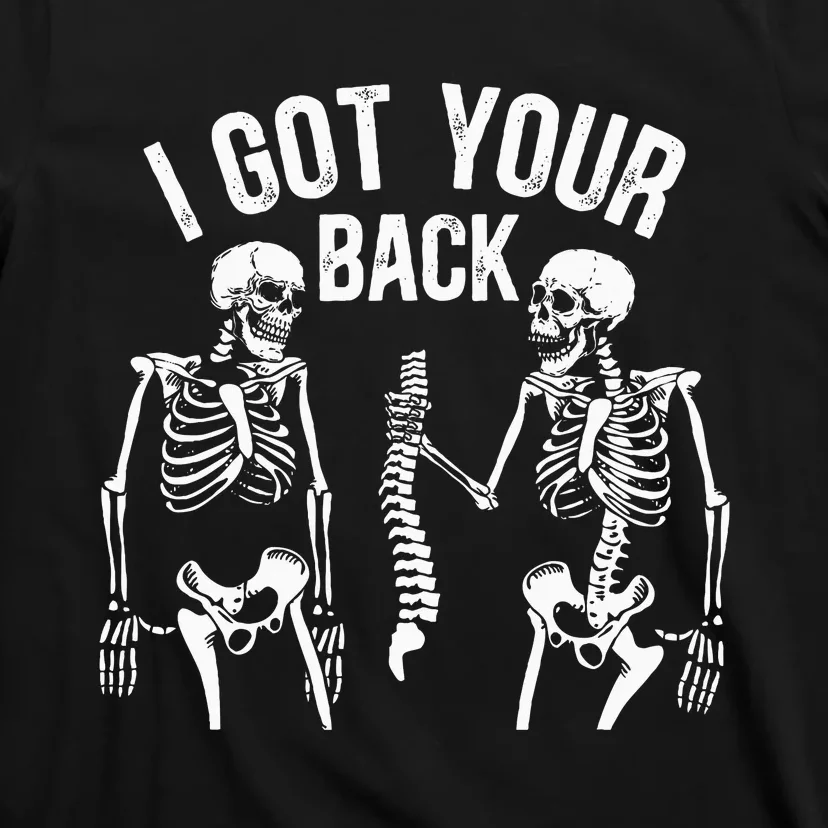 I Got Your Back Funny Skeleton Spine Halloween Costume T-Shirt