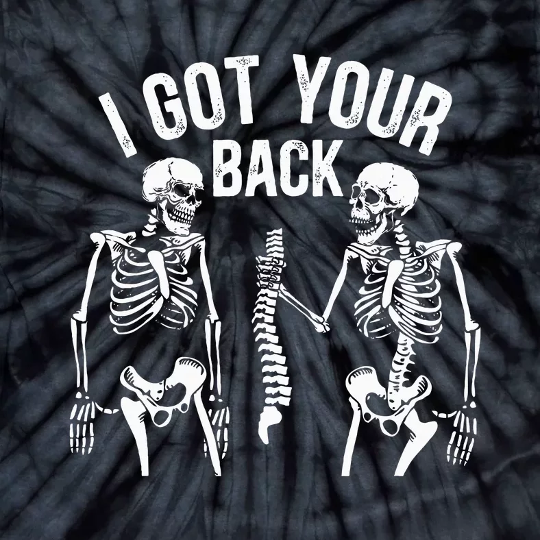 I Got Your Back Funny Skeleton Spine Halloween Costume Tie-Dye T-Shirt