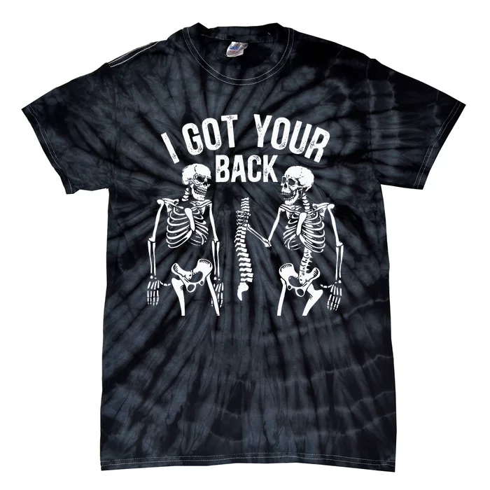 I Got Your Back Funny Skeleton Spine Halloween Costume Tie-Dye T-Shirt